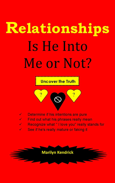 Relationships: Is He Into Me or Not?