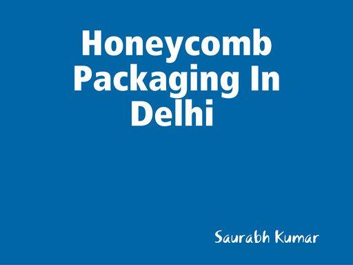 Honeycomb Packaging In Delhi