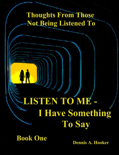 Listen To Me - I Have Something To Say!  Book One