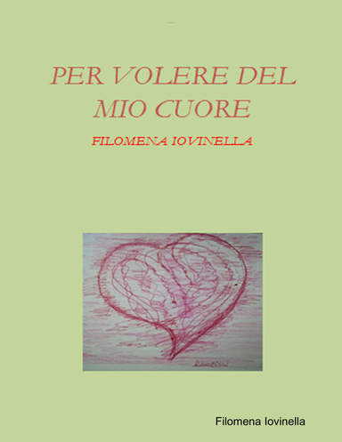 Per volere del mio cuore