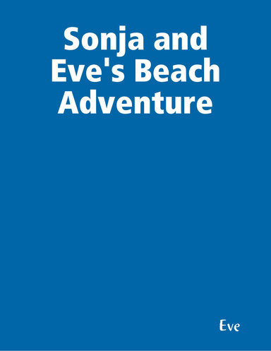 Sonja and Eve's Beach Adventure