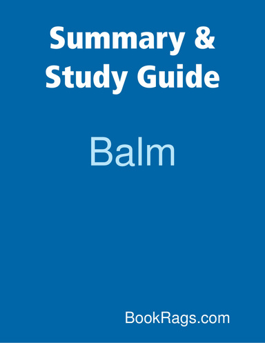 Summary & Study Guide: Balm