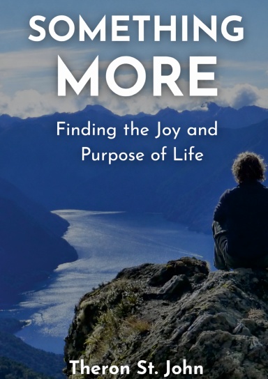 Something More: Finding the Joy and Purpose of Life