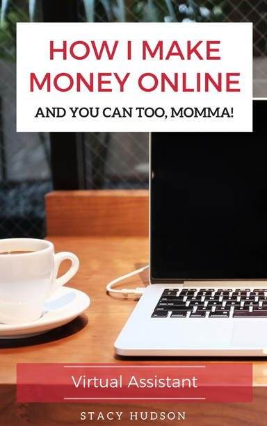 How I Make Money Form Home - Virtual Assistant