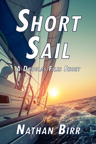 Short Sail - A Douglas Files Short
