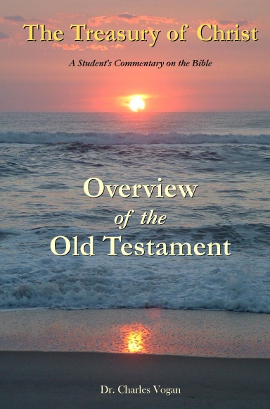 The Treasury of Christ - Volume 1 - Overview of the Old Testament