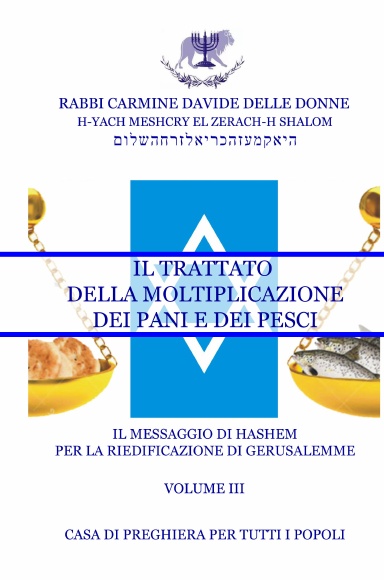 RIEDIFICAZIONE RIUNIFICAZIONE RESURREZIONE-10- Iod - Il trattato della moltiplicazione dei pani e dei pesci