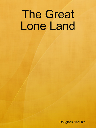 The Great Lone Land