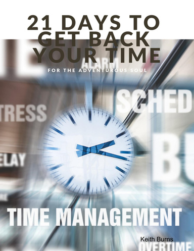 21 Days to Get Back Your Time