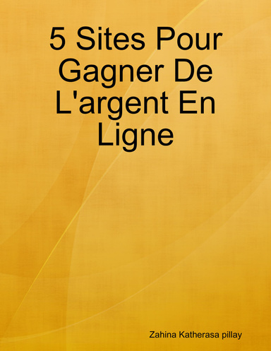 5 Sites Pour Gagner De L'argent En Ligne