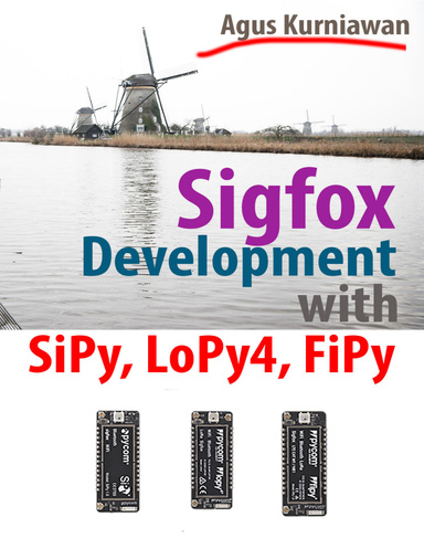 Sigfox Development with SiPy, LoPy4, FiPy