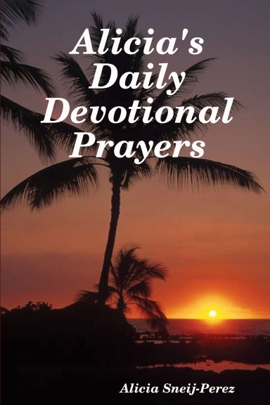 Alicia's Daily Devotional Prayers