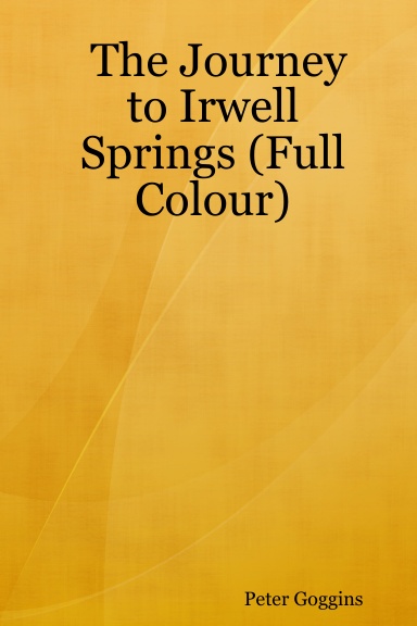The Journey to Irwell Springs (Full Colour)