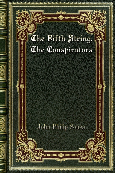 The Fifth String. The Conspirators