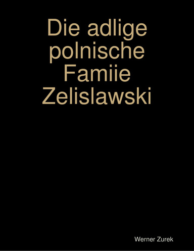 Die adlige polnische Famiie Zelislawski