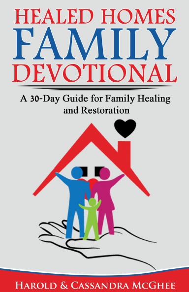 Healed Homes Family Devotional