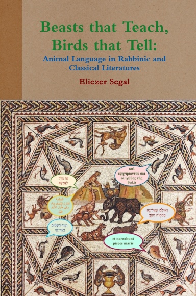 Beasts that Teach, Birds that Tell: Animal Language in Rabbinic and Classical Literatures