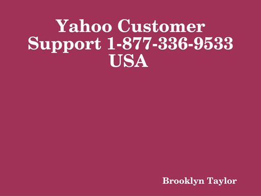 Yahoo Customer Support 1-877-336-9533 USA