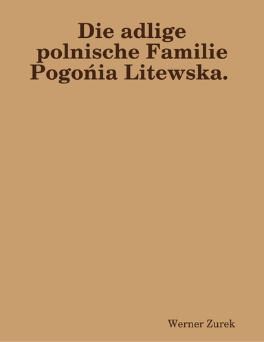 Die adlige polnische Familie Pogońia Litewska.