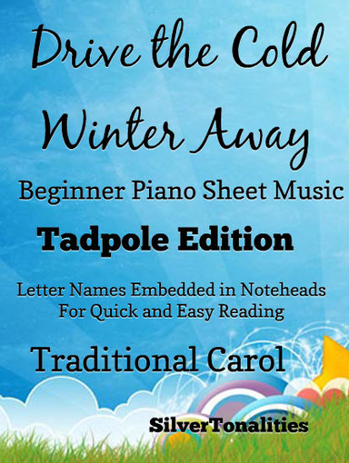 Drive the Cold Winter Away Beginner Piano Sheet Music Tadpole Edition Pdf