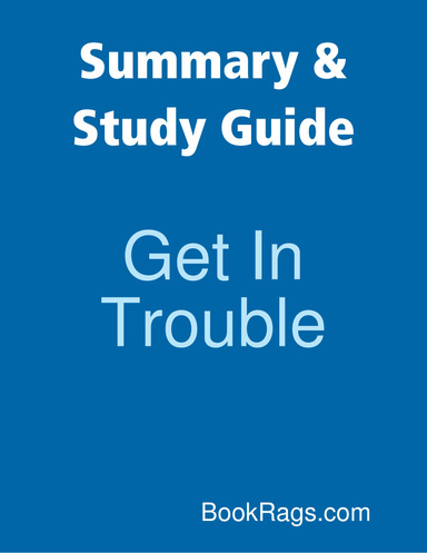 Summary & Study Guide: Get In Trouble