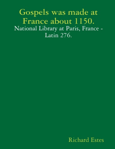 Gospels was made at France about 1150.
