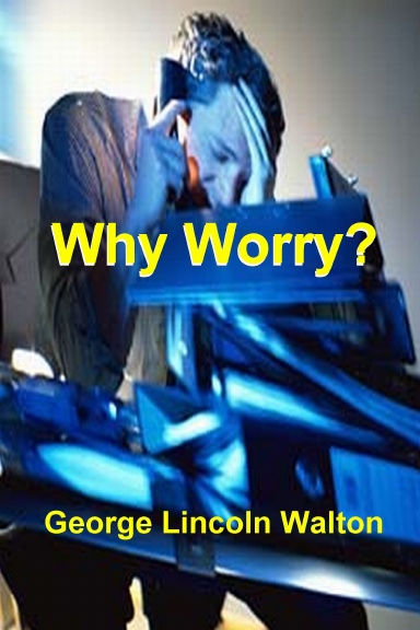 Why Worry?