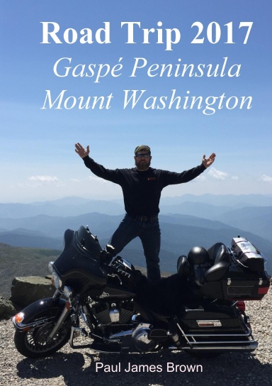 Road Trip 2017: Gaspé Peninsula & Mount Washington (Colour Photos)