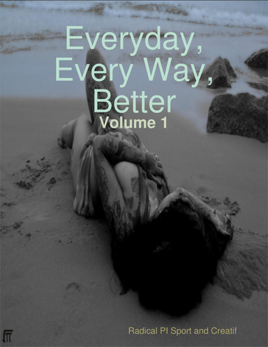 Everyday Every Way Better - Volume 1