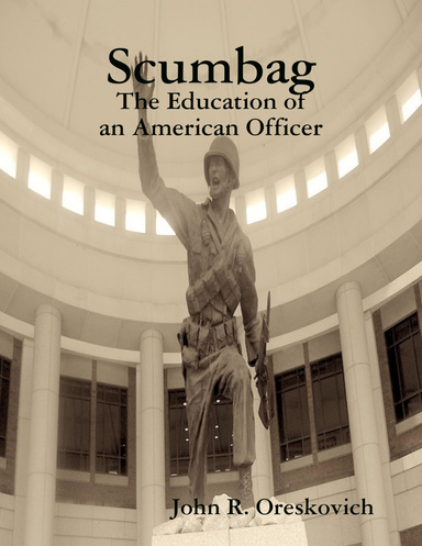 Scumbag: The Education of an American Officer
