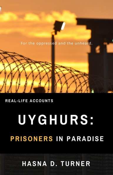Uyghurs: Prisoners In Paradise