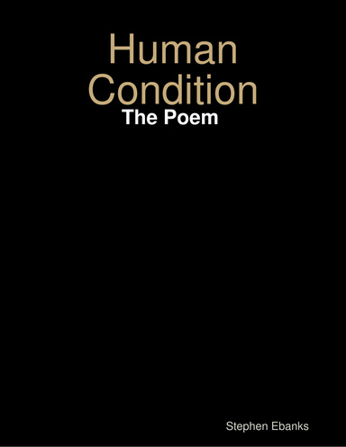 Human Condition: The Poem