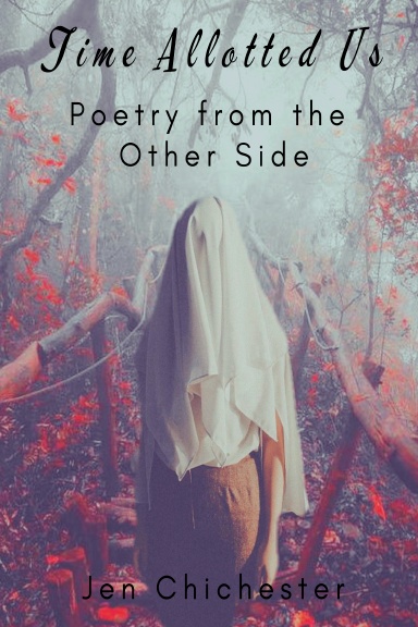 Time Allotted Us: Poetry from the Other Side