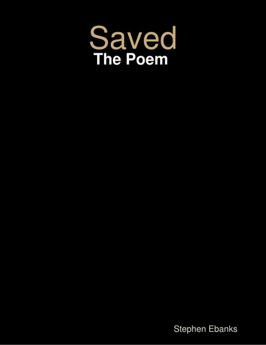Saved: The Poem