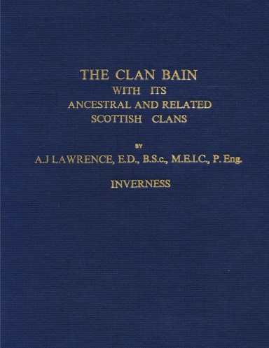 The Clan Bain with its Ancestral and Related Scottish Clans
