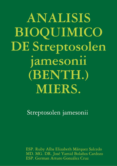 ANALISIS BIOQUIMICO DE Streptosolen jamesonii (BENTH.) MIERS.