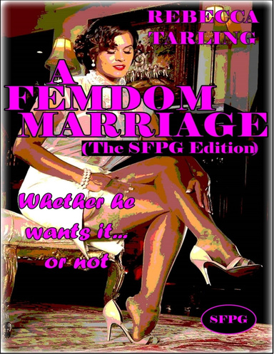 A Femdom Marriage - The Sfpg Edition