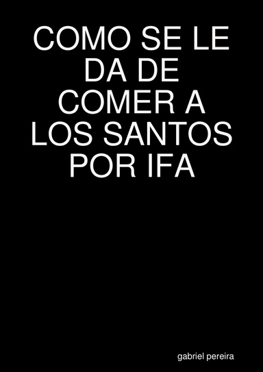 COMO SE LE DA DE COMER A LOS SANTOS POR IFA_