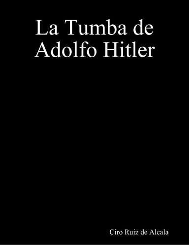 La Tumba de Adolfo Hitler