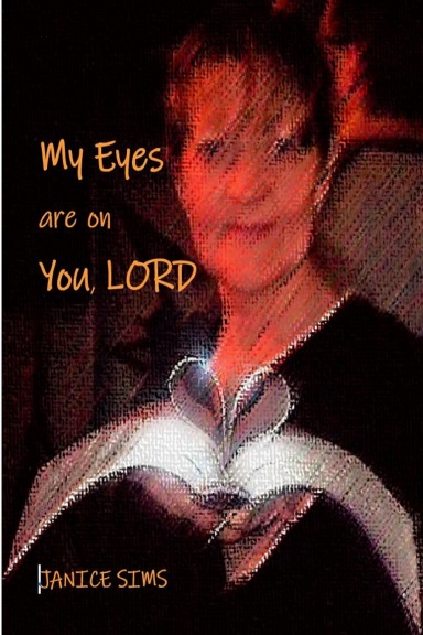My Eyes Are On You, Lord