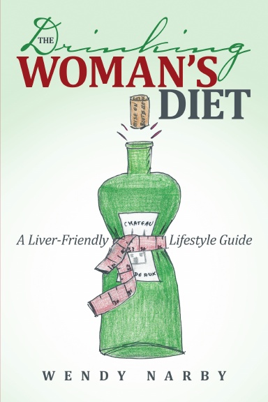 The Drinking Woman’s Diet: A Liver-Friendly Lifestyle Guide