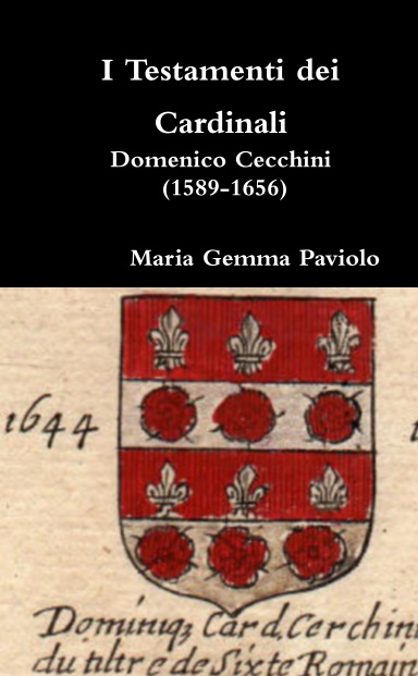 I Testamenti dei Cardinali: Domenico Cecchini (1589-1656)