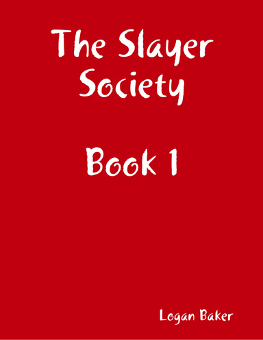 The Slayer Society ("-) Book 1