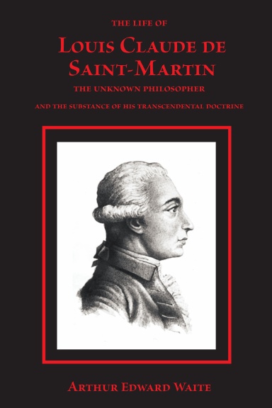 The Life of Louis Claude de Saint-Martin
