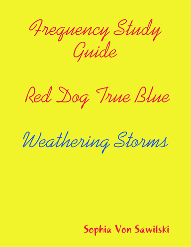Frequency Study Guide, Red Dog, True Blue: Weathering Storms