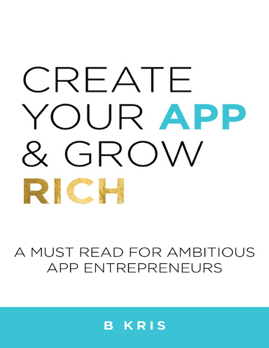 Create Your App and Grow Rich