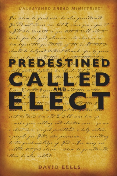 Predestined, Called and Elect