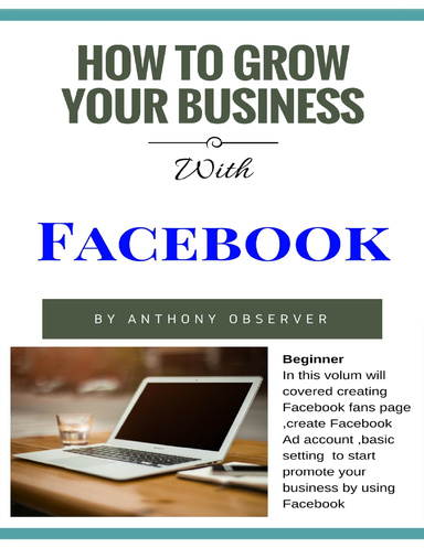 " How Grow Your Business With Facebook "