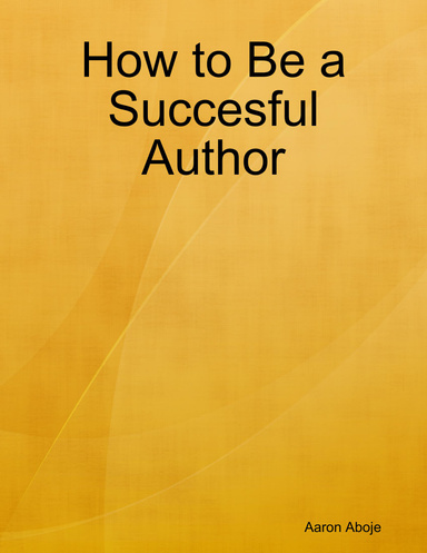 How to Be a Succesful Author