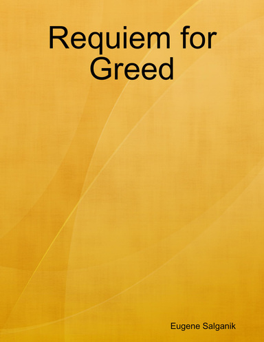 Requiem for Greed